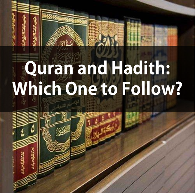Quran is above the Hadith