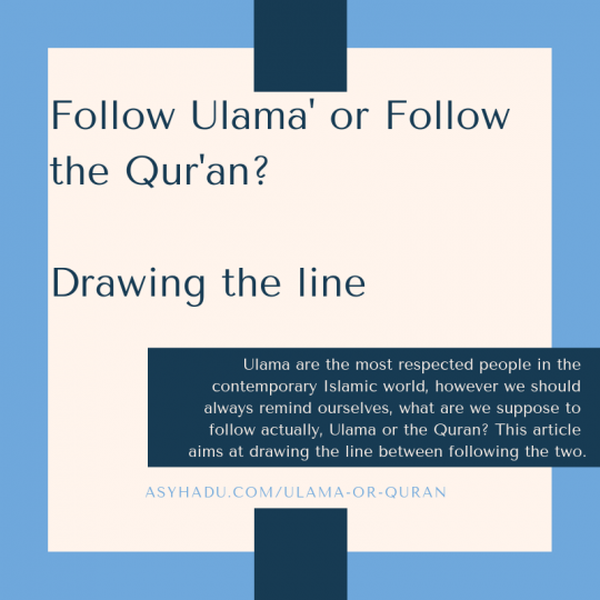 follow ulama or quran