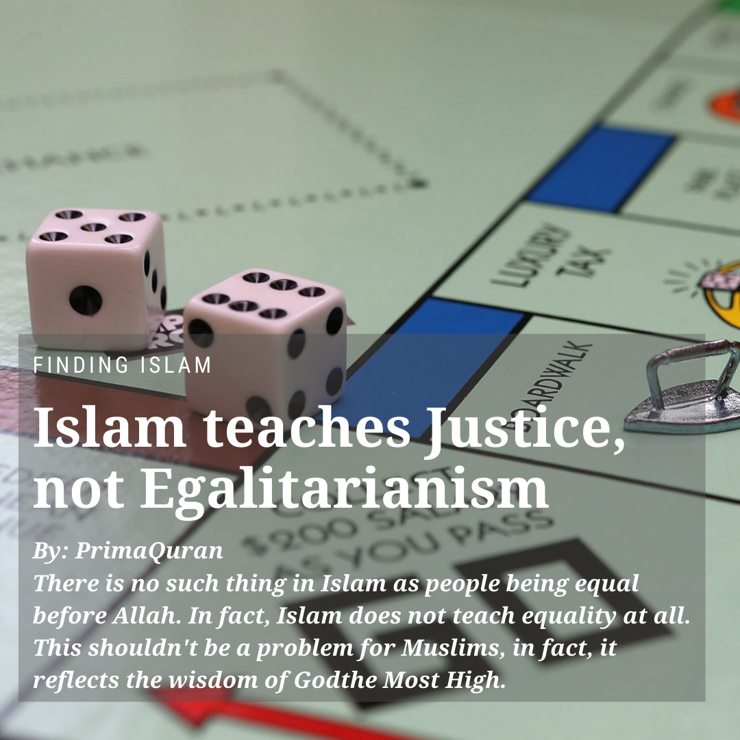 islam teaches justice, not egalitarianism